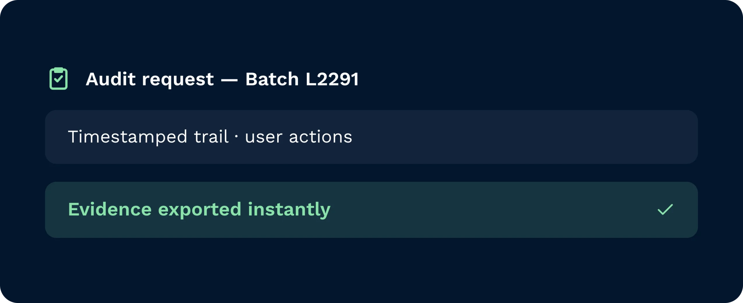 Audit request for batch l2291 showing a timestamped trail of user actions with evidence exported instantly.
