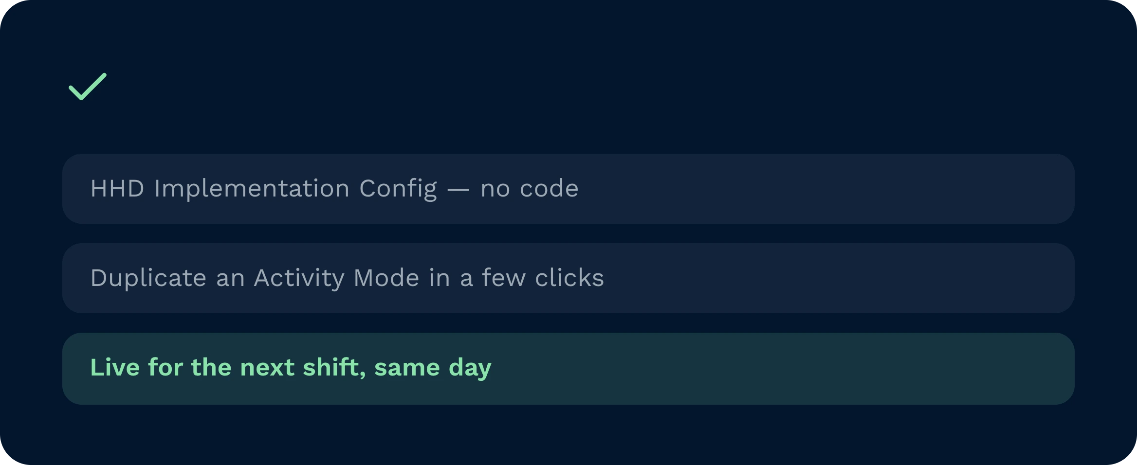 A warehouse management system interface displaying no-code configuration options for handheld devices. Activity modes can be duplicated in a few clicks to ensure new workflows are live for the next shift on the very same day.